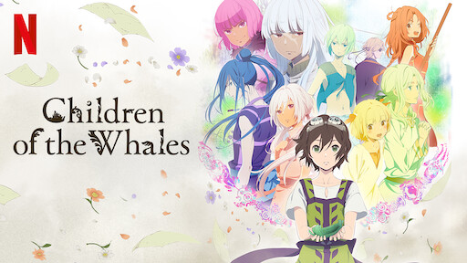 Watch Children Of The Whales Netflix Official Site